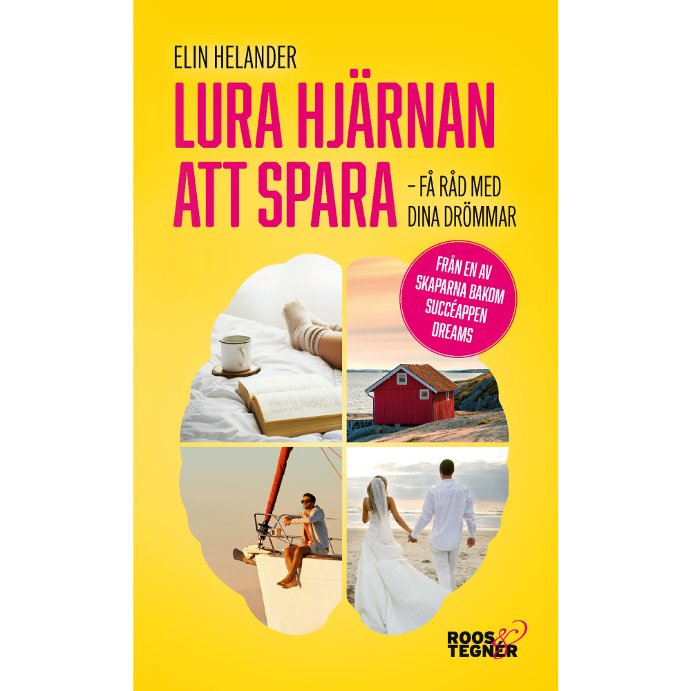 Lura hjärnan att spara : få råd med dina drömmar (pocket) Elin Helander