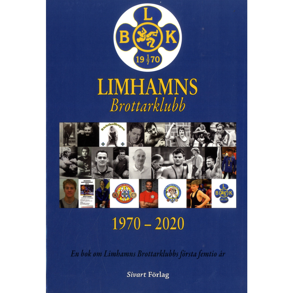Limhamns brottarklubb 1970-2020 : en bok om Limhamns Brottarklubbs första femtio år (inbunden)