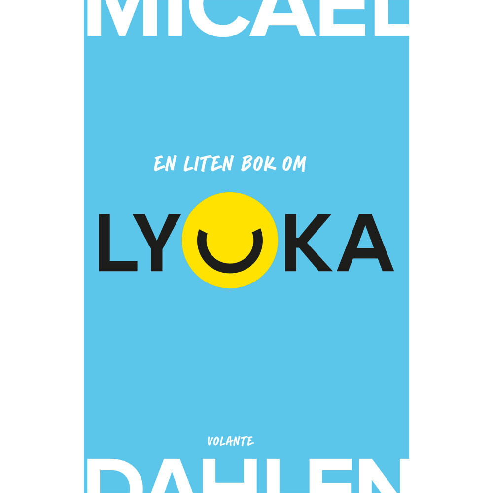 En liten bok om lycka (inbunden) Micael Dahlen