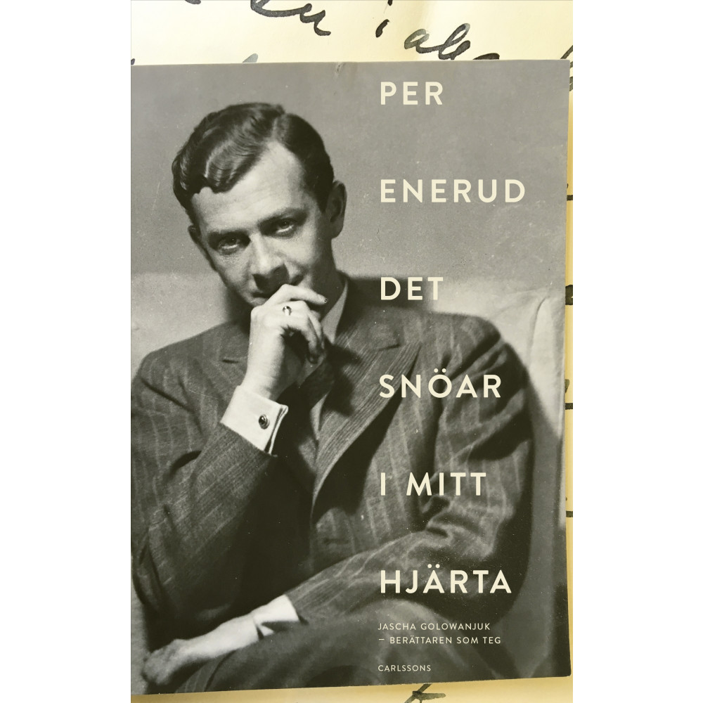 Det snöar i mitt hjärta : Jascha Golowanjuk - berättaren som teg (inbunden) Per Enerud