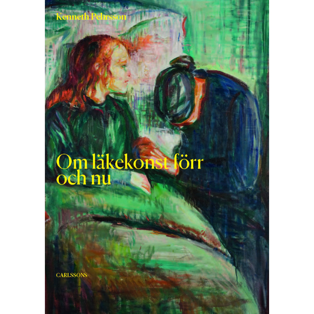 Om läkekonst förr och nu (inbunden)