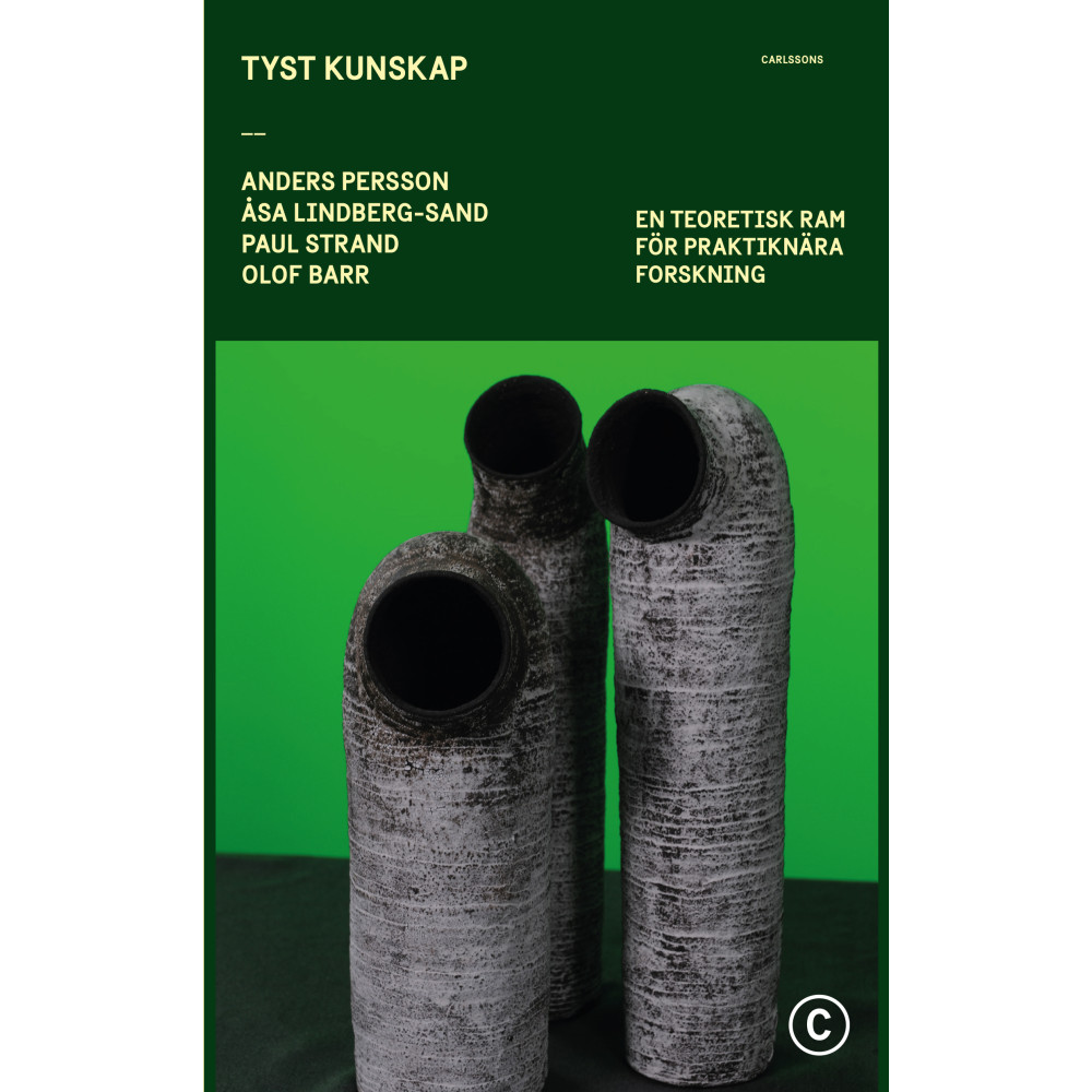Tyst kunskap : en teoretisk ram för praktiknära forskning (bok, danskt band)