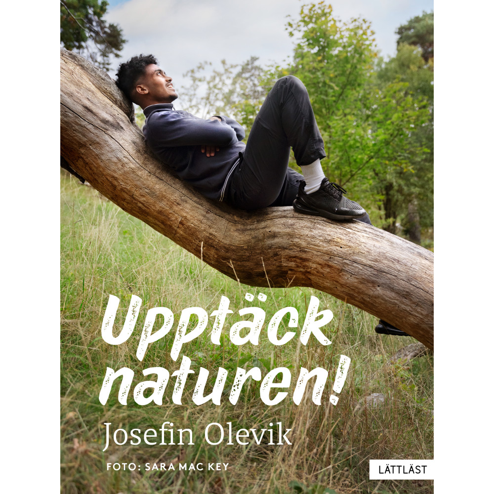 Upptäck naturen! (inbunden) Josefin Olevik