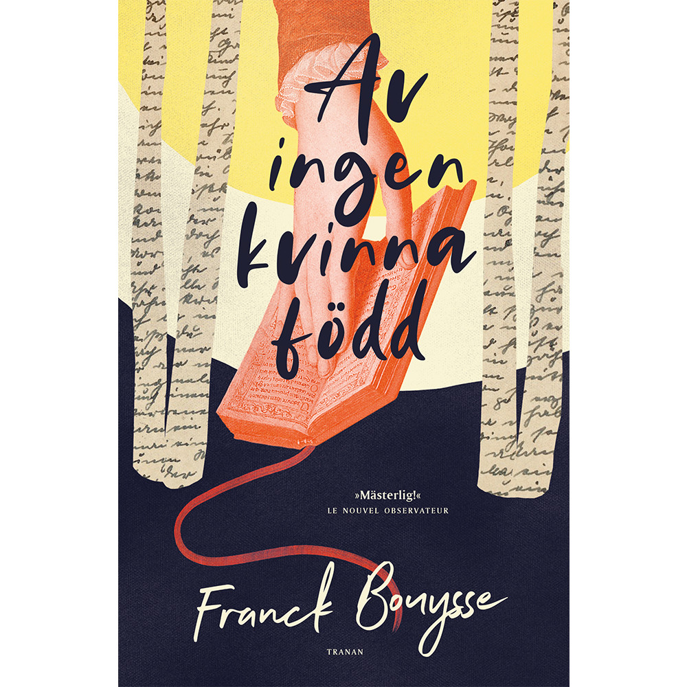 Av ingen kvinna född (inbunden) Franck Bouysse