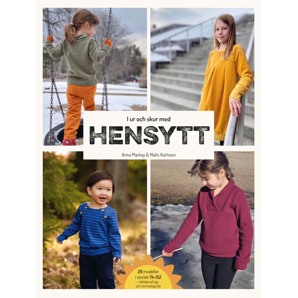 I ur och skur med hensytt : sy höst- och vinterkläder för barn att vara barn i + mönsterark (inbunden)