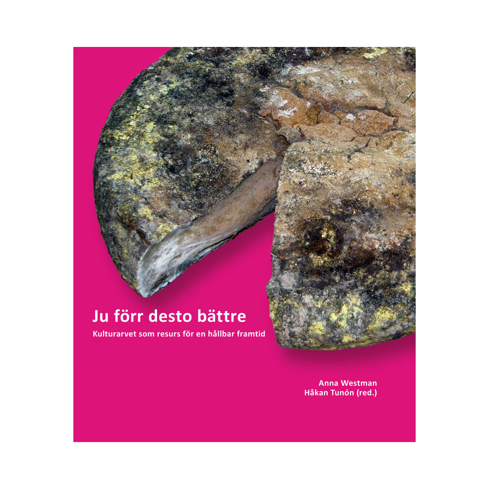 Ju förr desto bättre : kulturarvet som resurs för en hållbar framtid (bok, danskt band) Centrum för Biologisk Mångfald