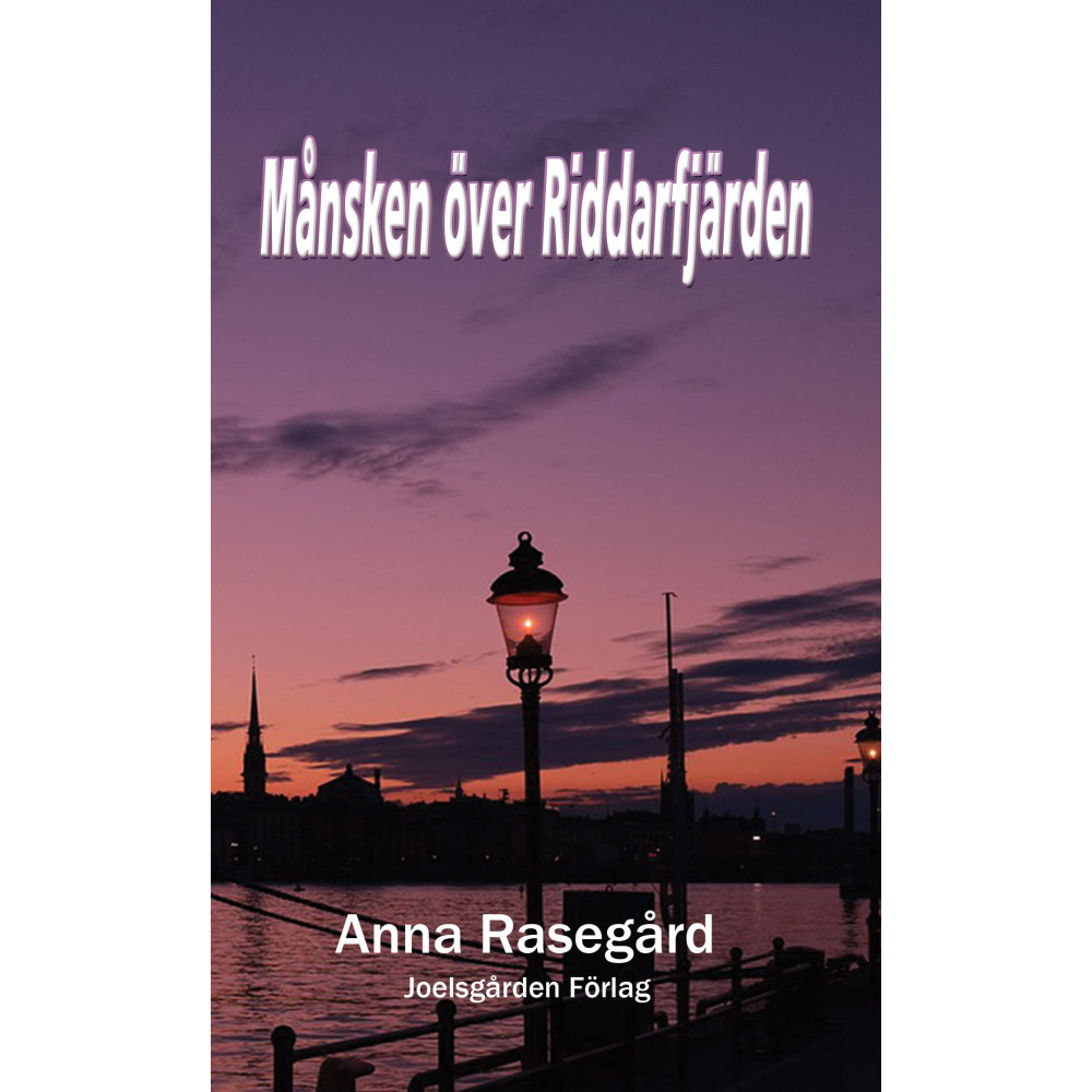 Månsken över Riddarfjärden (häftad) Anna Rasegård