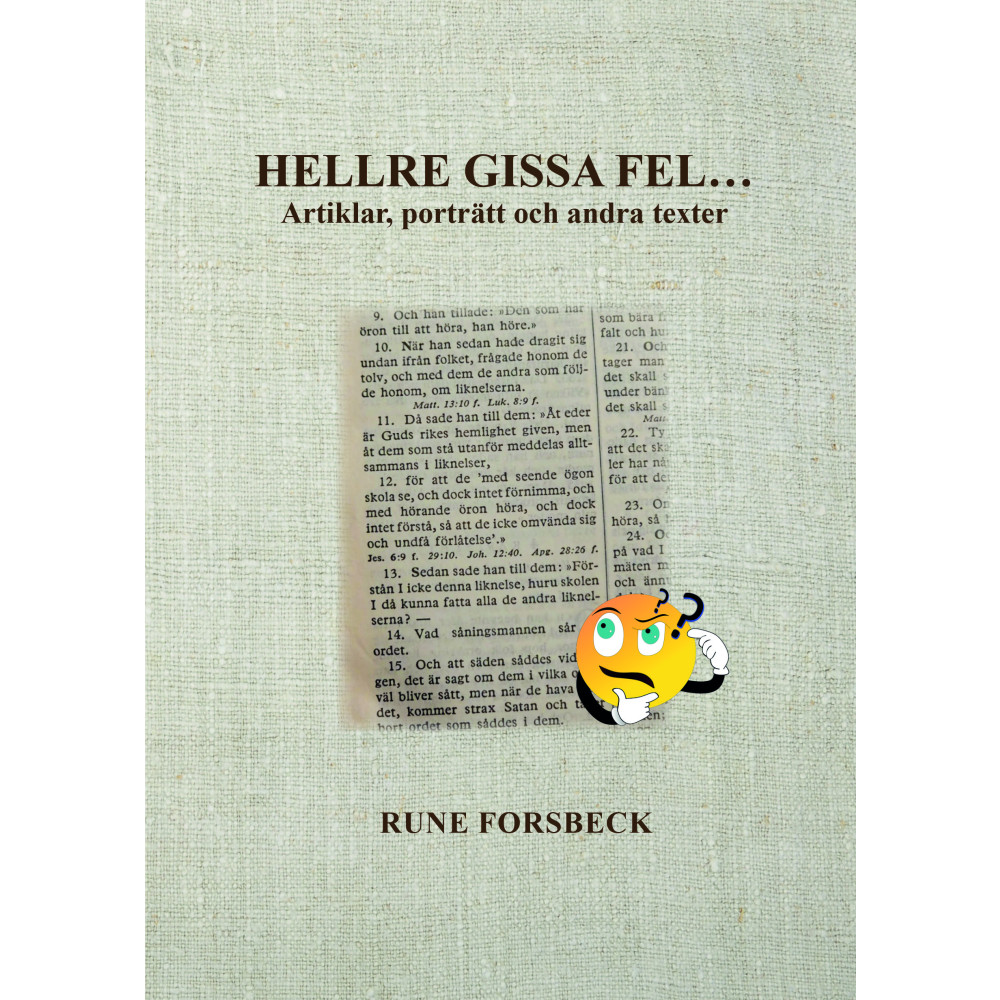 Hellre gissa fel... Artiklar, porträtt och andra texter (häftad) Rune Forsbeck
