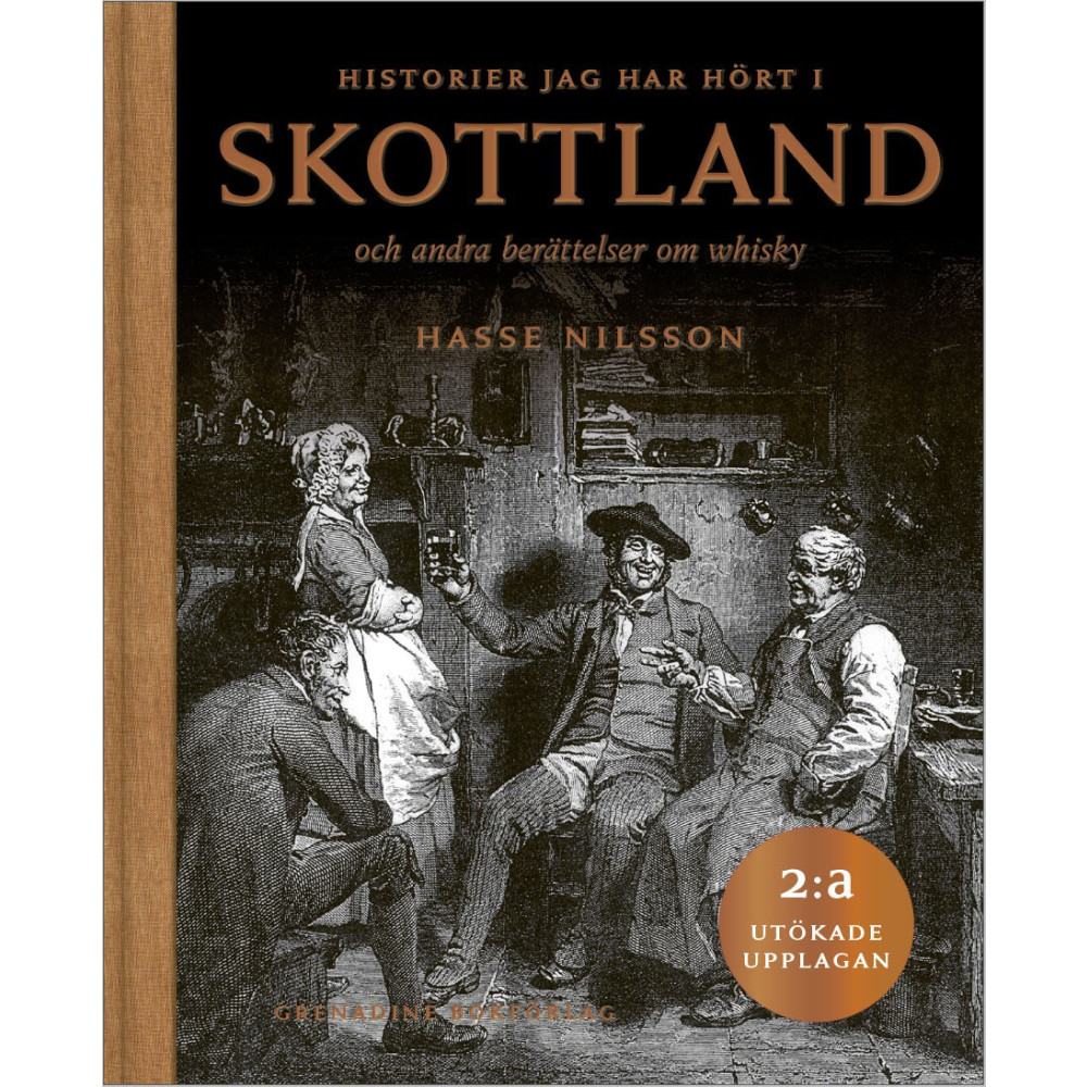 Historier jag hört i Skottland och andra berättelser om whisky (inbunden) Hasse Nilsson