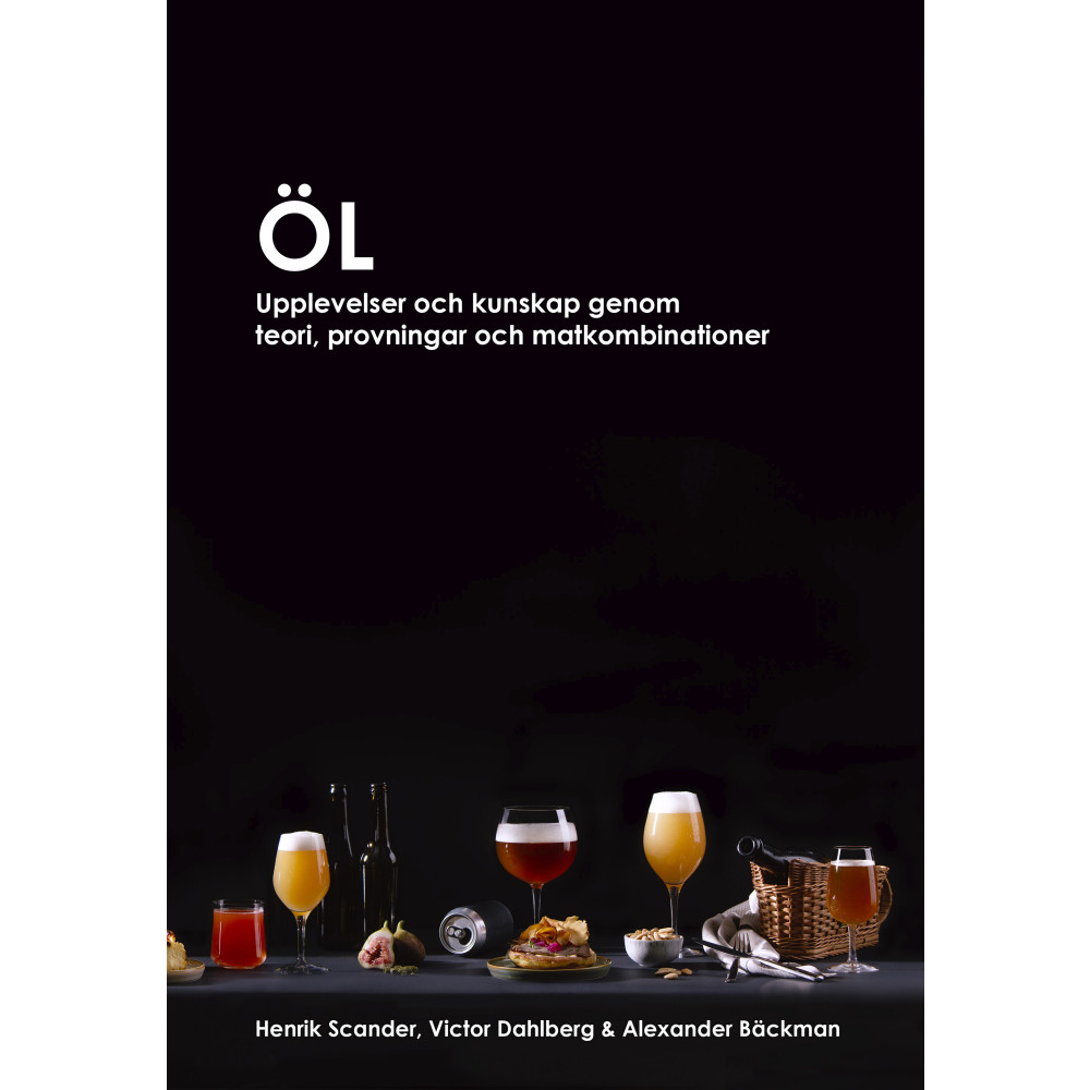 Öl : upplevelser och kunskap genom teori, provningar och matkombinationer (inbunden) Alexander Bäckman