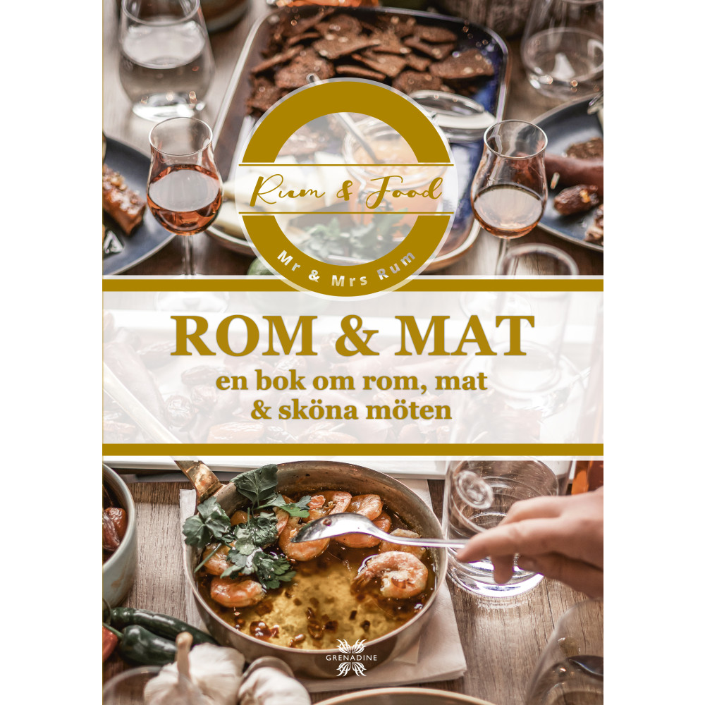 Rom & Mat : En bok om rom, mat & sköna möten (inbunden) Malin Di Zazzo