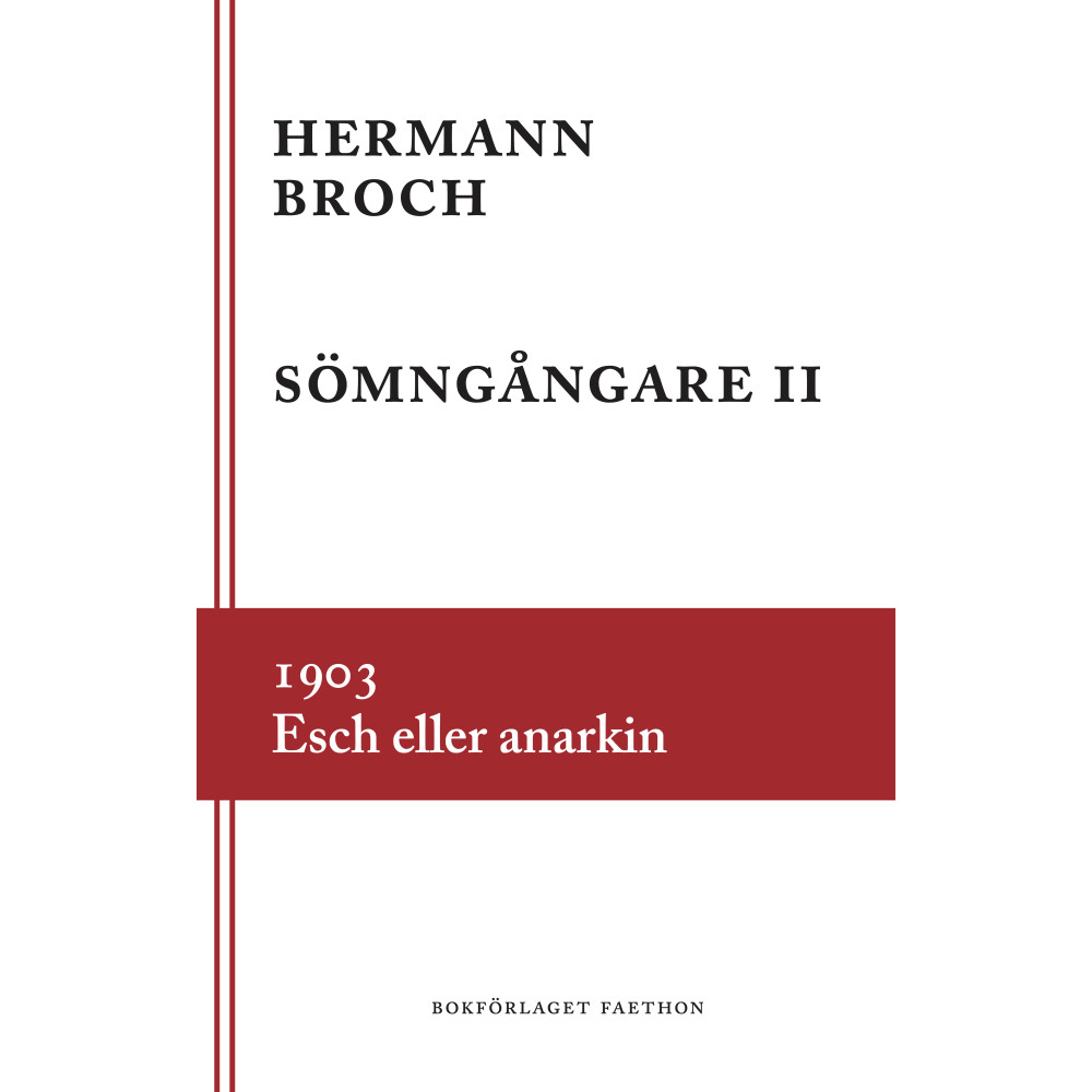 Sömngångare 2, 1903 : Esch eller anarkin (inbunden) Hermann Broch