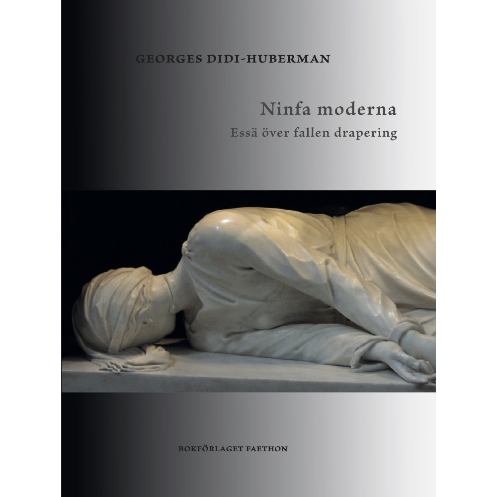 Ninfa moderna : essä över fallen drapering (bok, danskt band) Georges Didi-Huberman