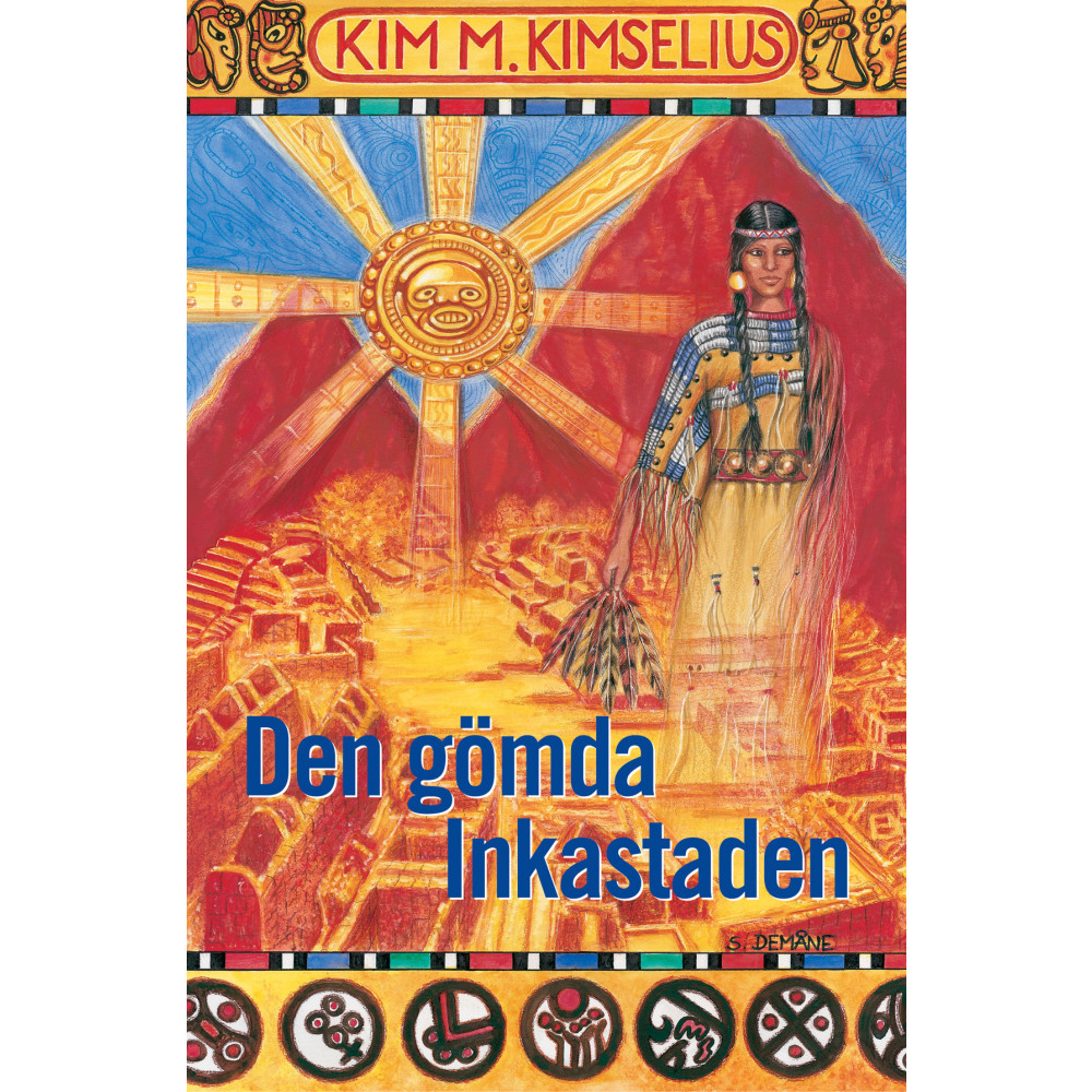 Den gömda Inkastaden (inbunden) Kim M. Kimselius