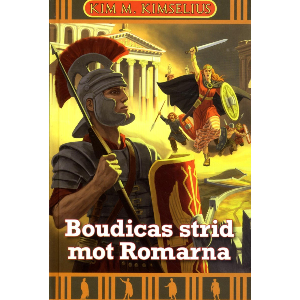 Boudicas strid mot Romarna (inbunden) Kim M. Kimselius
