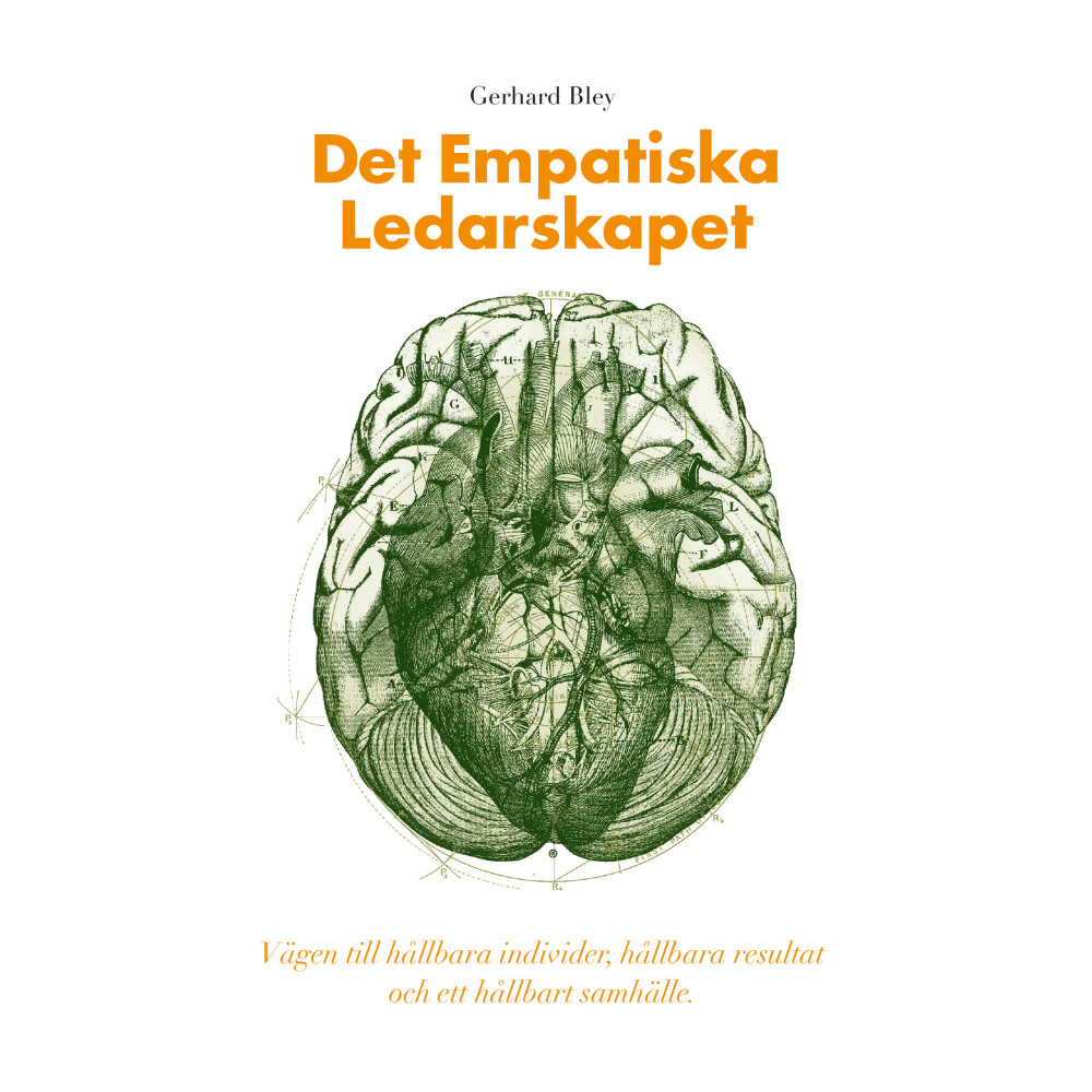 Det empatiska ledarskapet (inbunden) Gerhard Bley