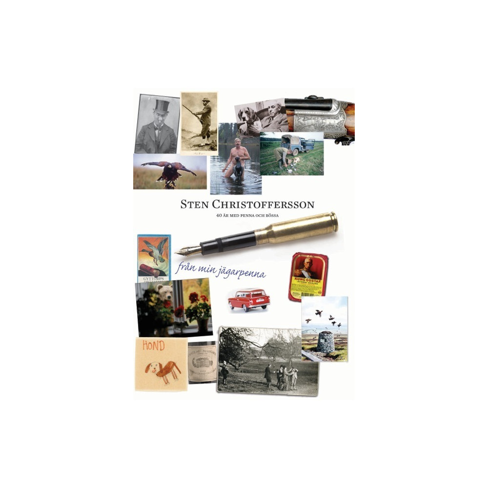 Från min jägarpenna : ett jägarliv med penna och kamera (inbunden) Sten Christoffersson
