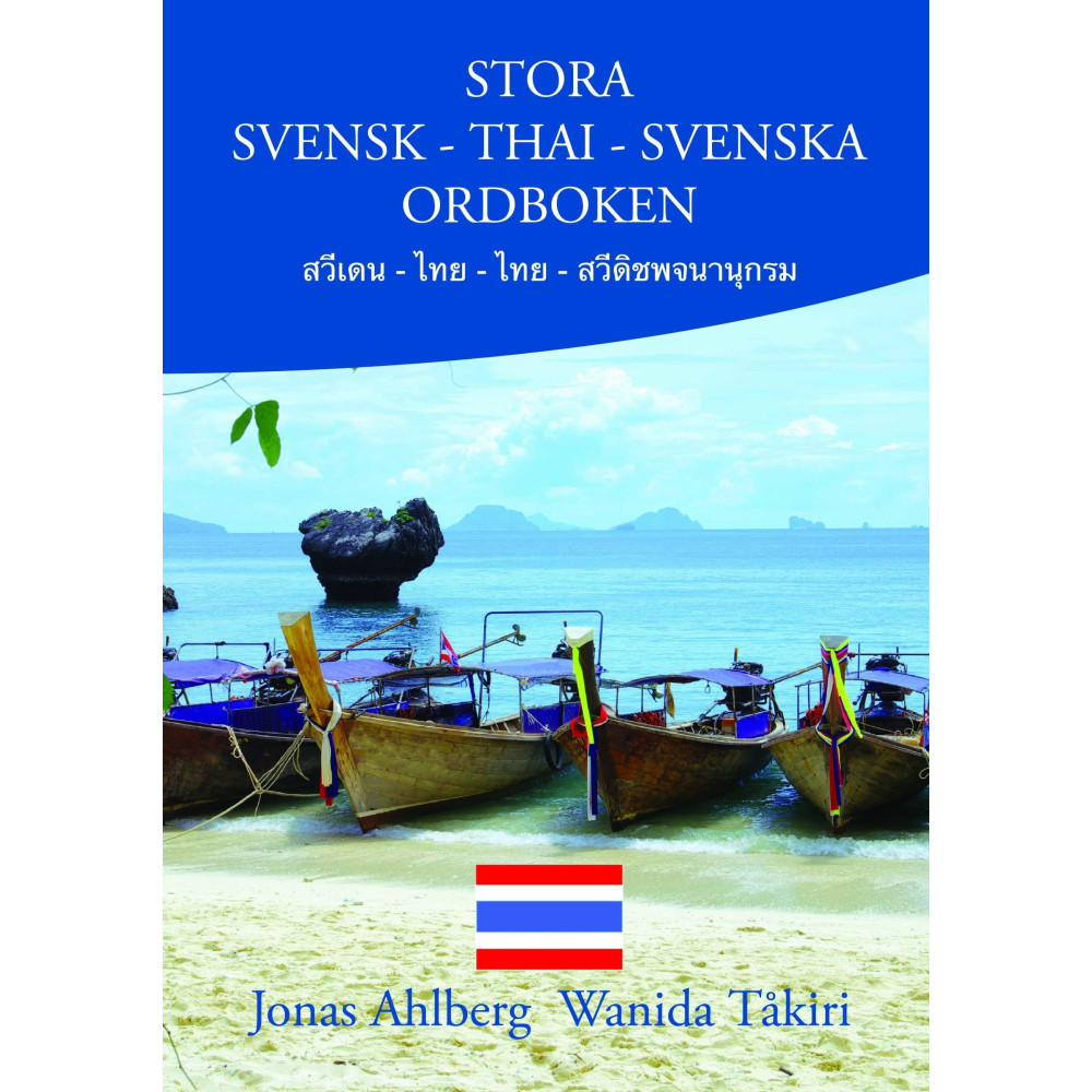 Stora Svensk-Thai-Svenska ordboken (bok, flexband) Jonas Ahlberg