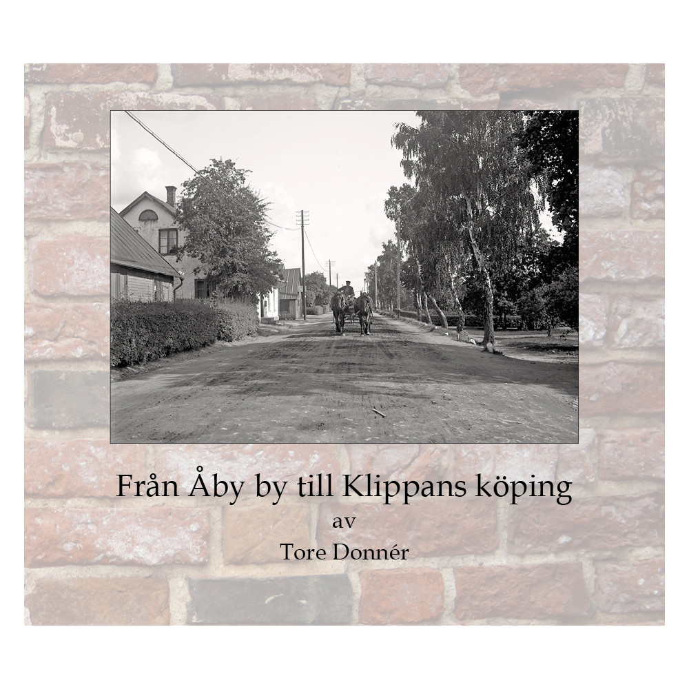 Från Åby by till Klippans köping (inbunden) Tore Donnér
