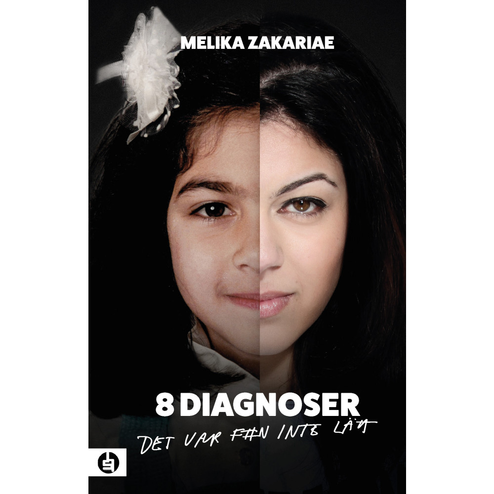 8 diagnoser : det var f#n inte lätt (inbunden) Melika Zakariae