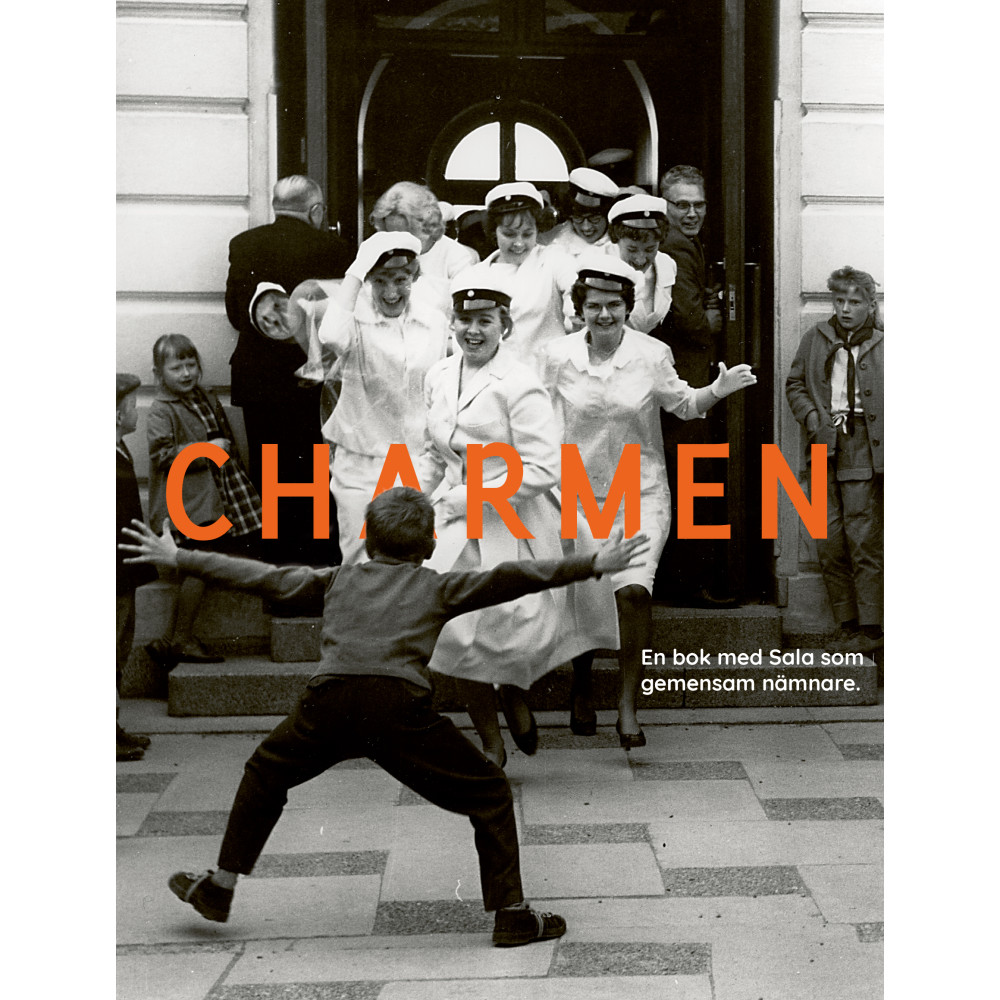 Charmen : en bok med Sala som gemensam nämnare (inbunden) Eric Fylkeson