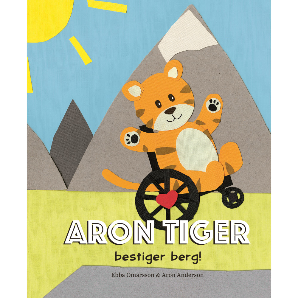 Aron Tiger bestiger berg (inbunden) Ebba Ómarsson