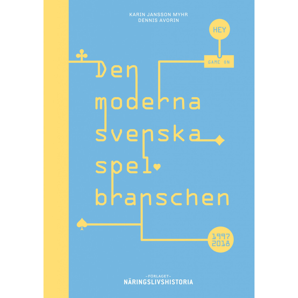 Den moderna svenska spelbranschen (häftad) Karin Jansson Myhr