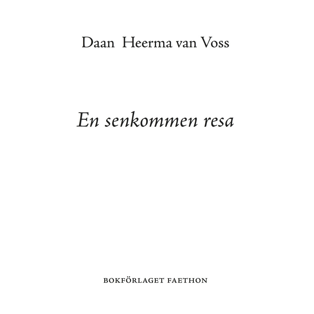 En senkommen resa (bok, danskt band) Daan Heerman van Voss