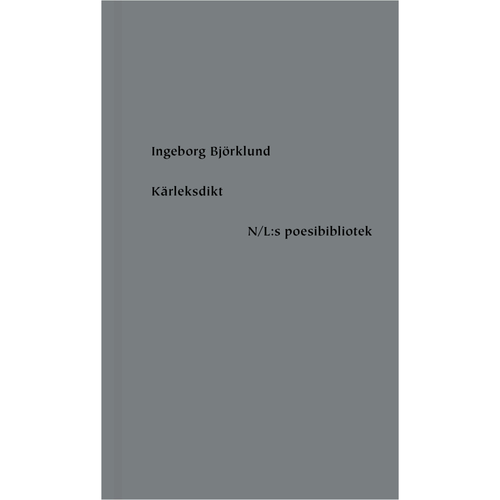 Kärleksdikt (inbunden) Ingeborg Björklund