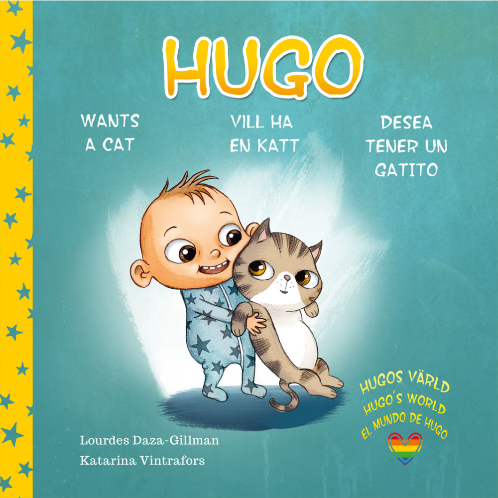 Hugo vill ha en katt, Hugo wants a cat, Hugo desea tener un gatito (inbunden) Lourdes Daza-Gillman