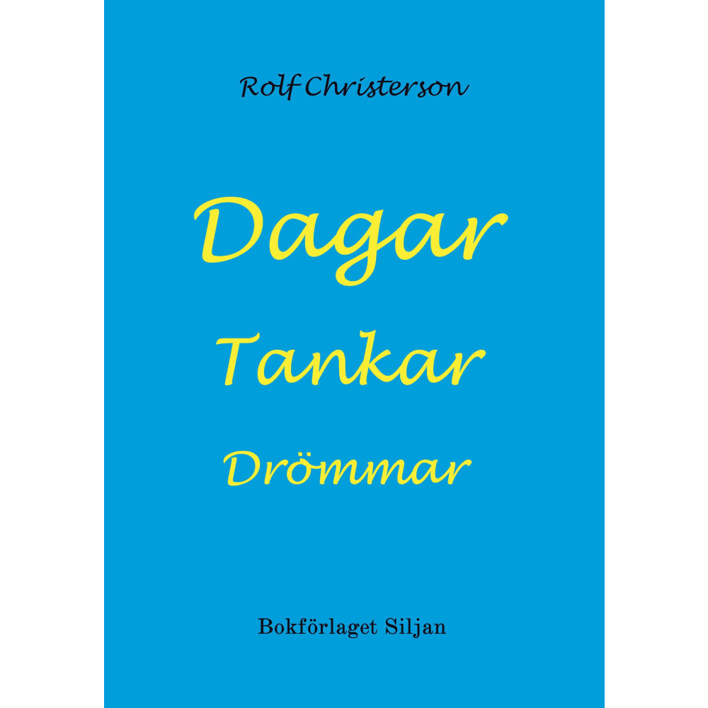 Dagar  Tankar  Drömmar (bok, kartonnage) Rolf Christerson