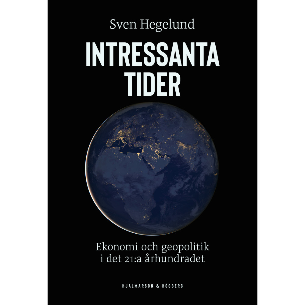 Intressanta tider : ekonomi och geopolitik i det 21:a århundradet (bok, danskt band)
