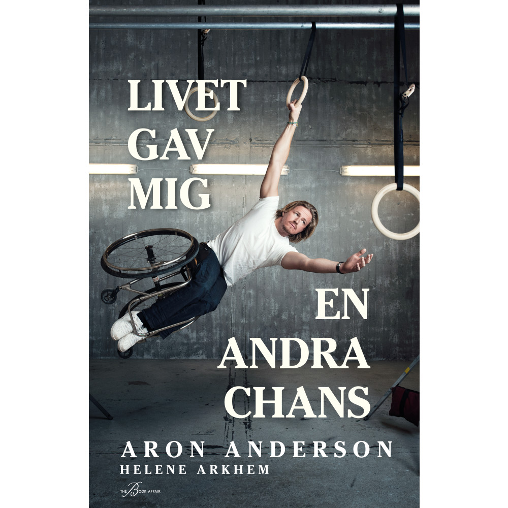 Livet gav mig en andra chans (bok, kartonnage) Aron Anderson