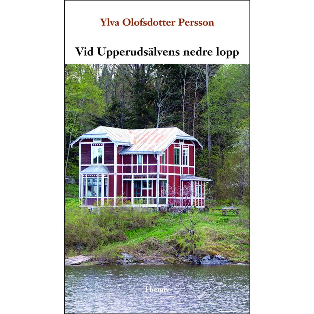 Vid Upperudsälvens nedre lopp (bok, danskt band) Ylva Olofsdotter Persson