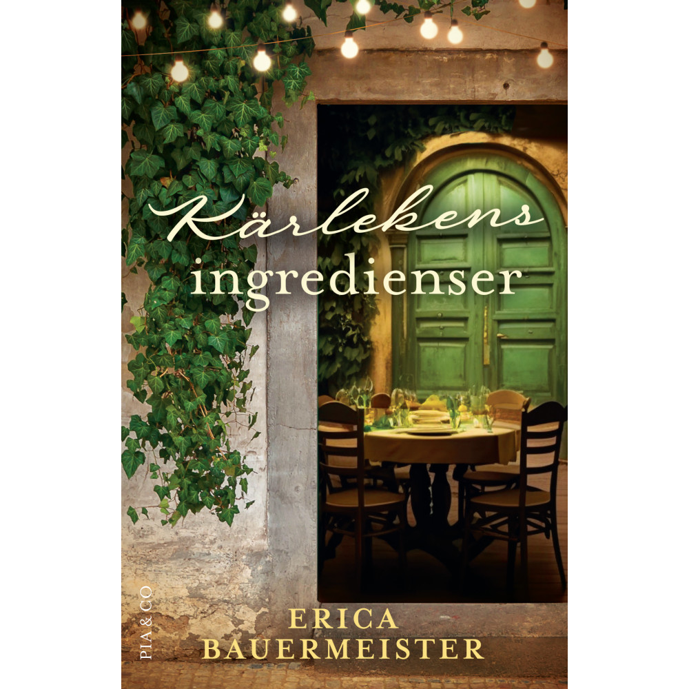 Kärlekens ingredienser (inbunden) Erica Bauermeister