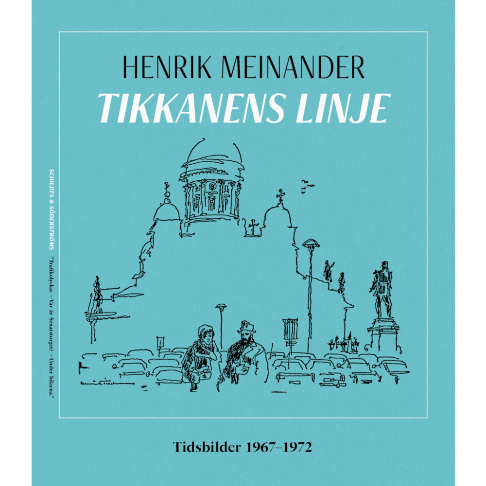 Tikkanens linje : tidsbilder 1967-1972 (inbunden) Henrik Meinander