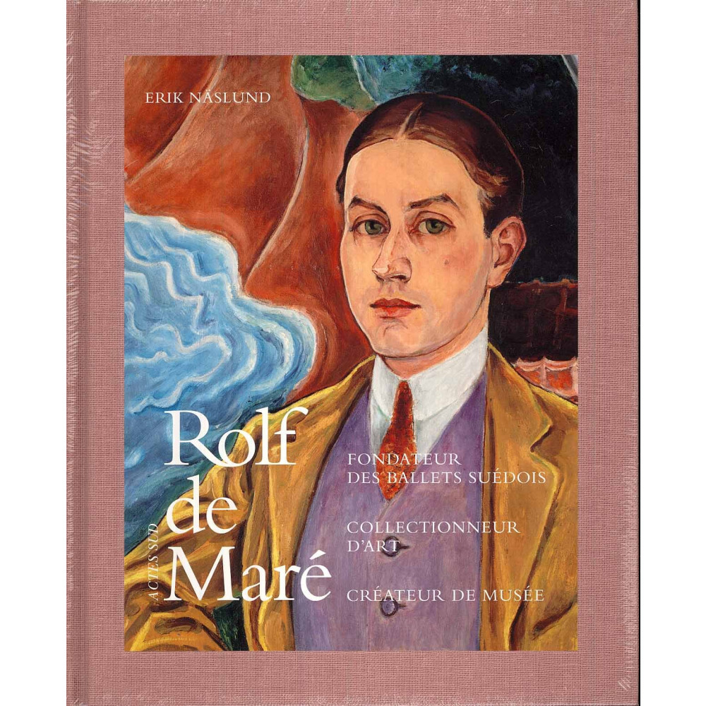 Rolf de Maré : fondateur des Ballets Suédois collectionneur d'art créateur (inbunden, eng)