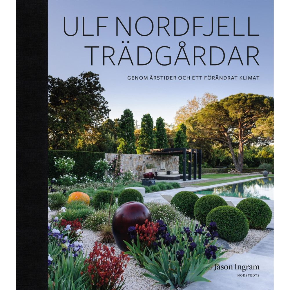 Trädgårdar : Genom årstider och ett förändrat klimat (inbunden) Ulf Nordfjell