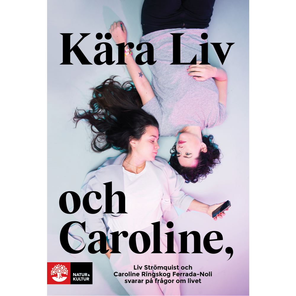 Kära Liv och Caroline : Liv Strömquist och Caroline Ringskog Ferrada-Noli svarar på frågor om livet (pocket)