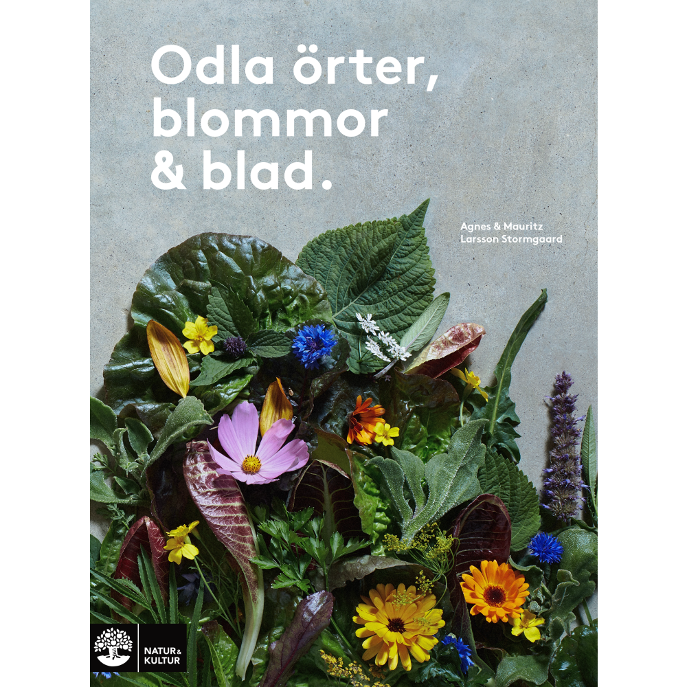 Odla örter, blommor & blad (inbunden) Agnes Larsson Stormgaard