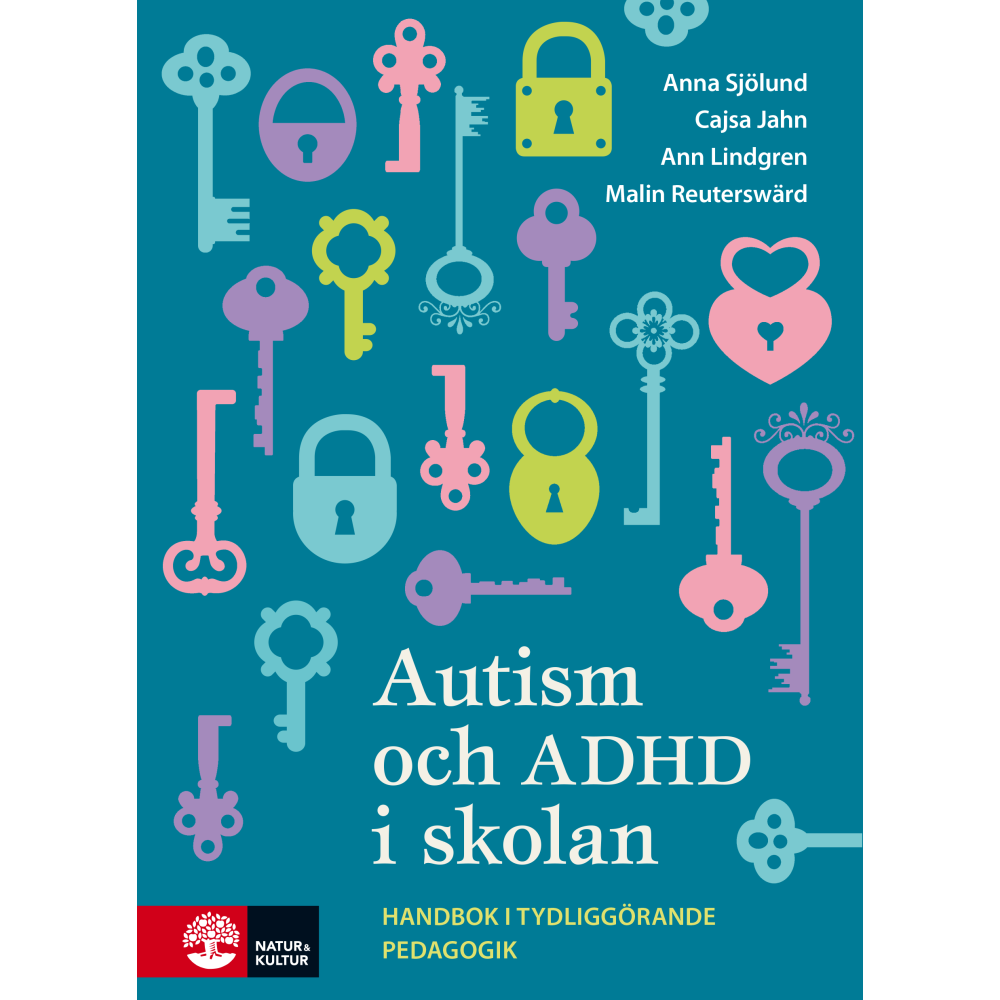 Autism och ADHD i skolan : handbok i tydliggörande pedagogik (bok, danskt band) Anna Sjölund