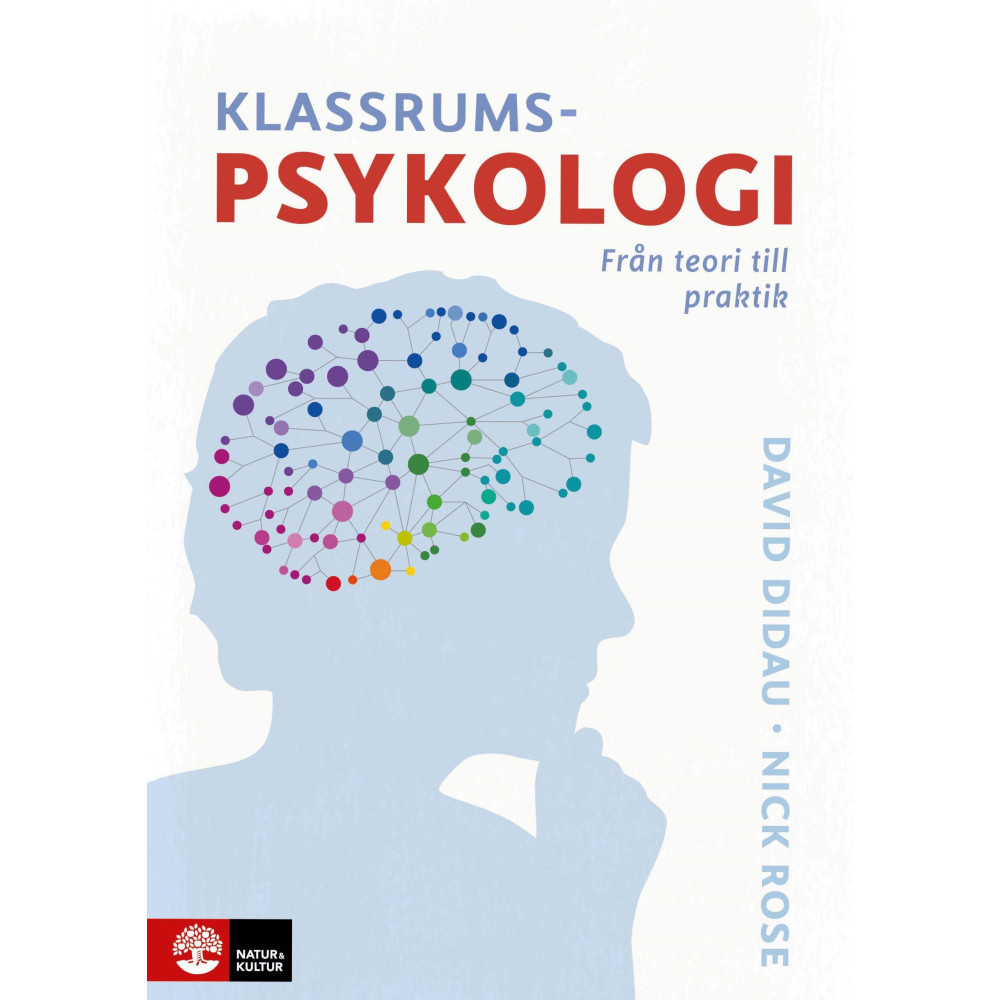 Klassrumspsykologi : Från teori till praktik (bok, danskt band) David Didau