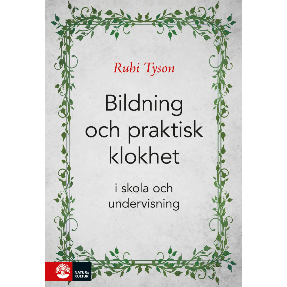 Bildning och praktisk klokhet : I skola och undervisning (bok, danskt band)