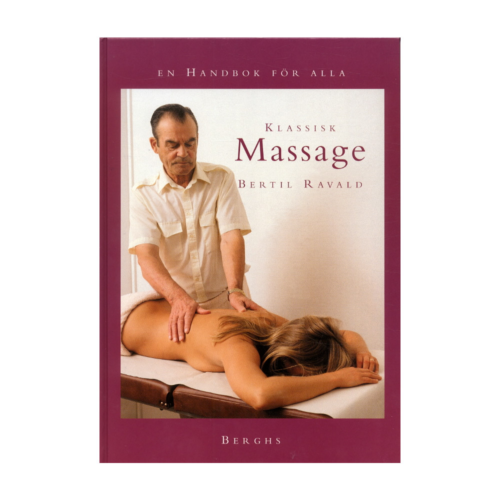 Klassisk massage - en handbok för alla (inbunden)