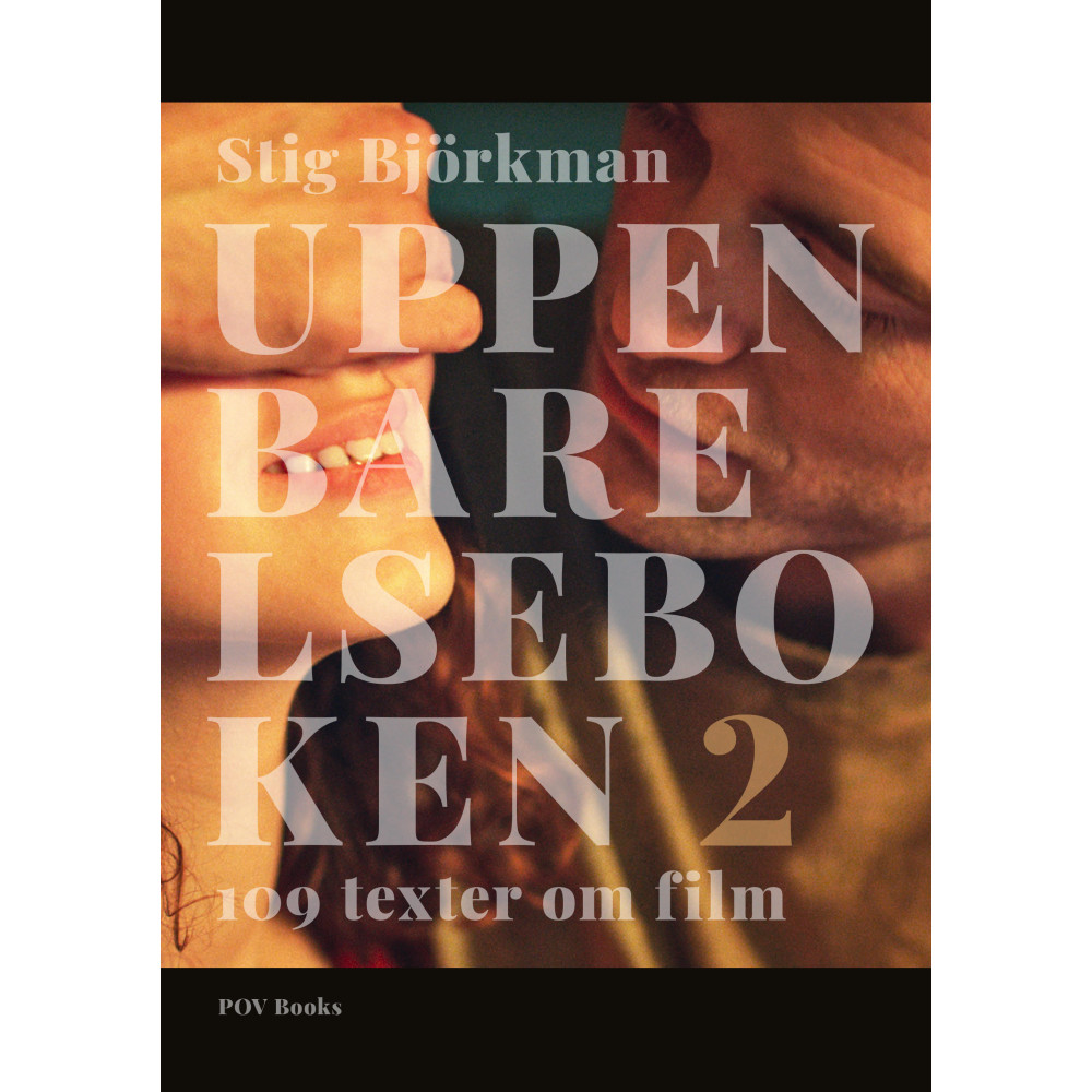 Uppenbarelseboken 2 : 109 texter om film (inbunden) Stig Björkman