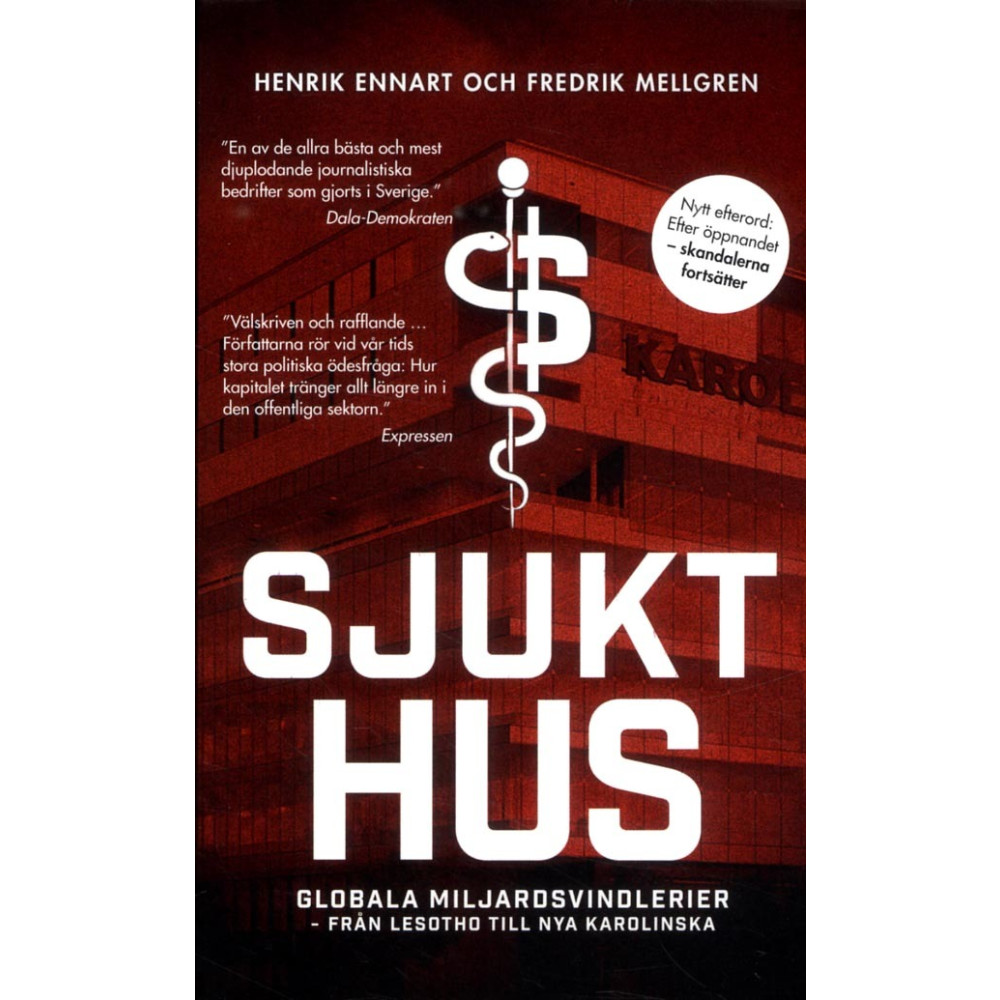 Sjukt hus : globala miljardsvindlerier från Lesotho till Nya Karolinska (pocket) Henrik Ennart