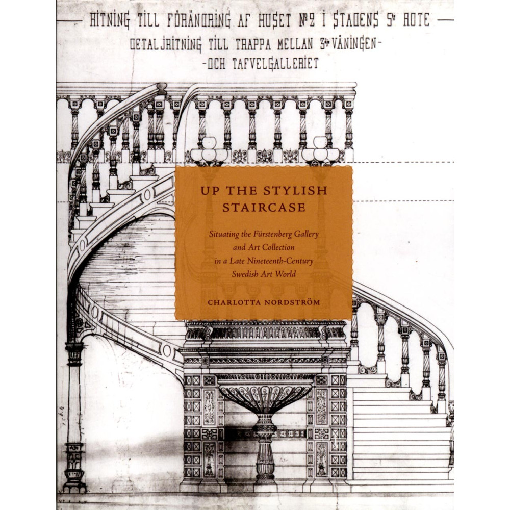 Up the Stylish Staircase : Situating the Fürstenberg Gallery and Art Collec (bok, flexband, english) Charlotta Nordström