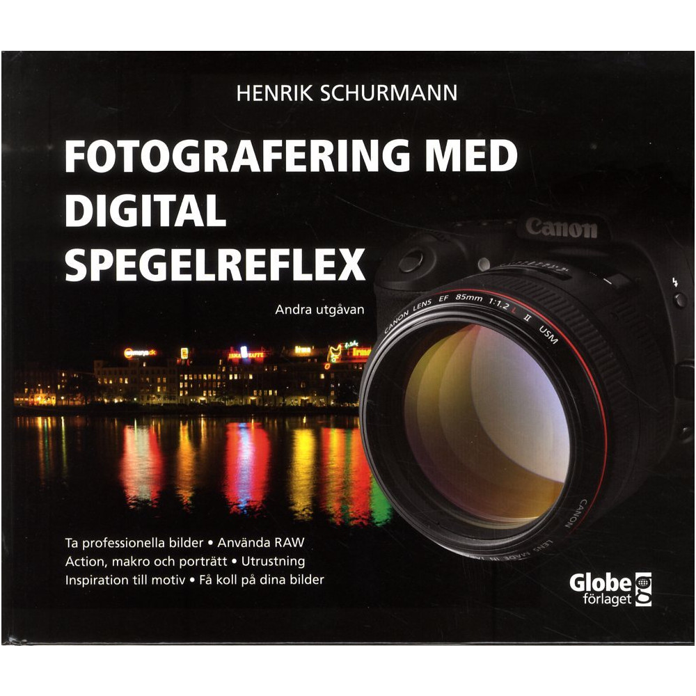 Fotografering med digital spegelreflex (inbunden) Globe förlaget