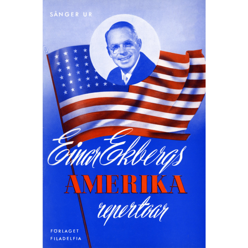 Sånger ur Einar Ekbergs Amerikarepertoar : samlade och utgivna för enskilt och offentligt gudstjänstbruk (inbunden) Einar Ekberg
