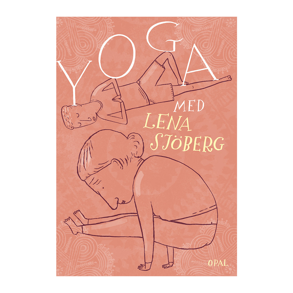 Yoga med Lena Sjöberg (inbunden)